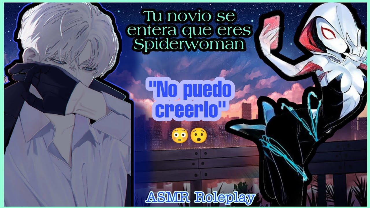ASMR Roleplay - Tu novio se entera que eres Spiderwoman ♥️😳 /M4F/