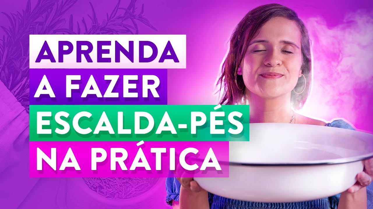 Como fazer Escalda-pés (na prática)