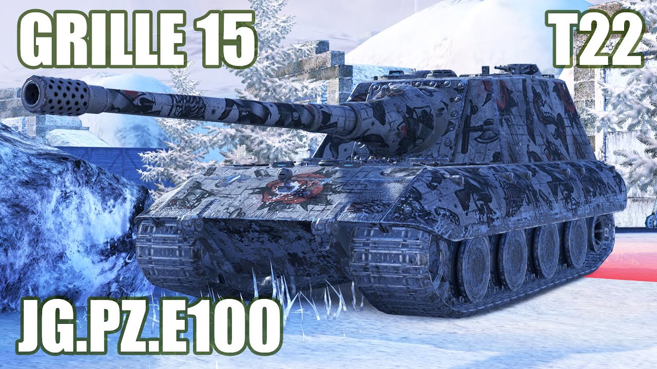 Jg.Pz.E100, Grille 15 & T22 Med. ● WoT Blitz