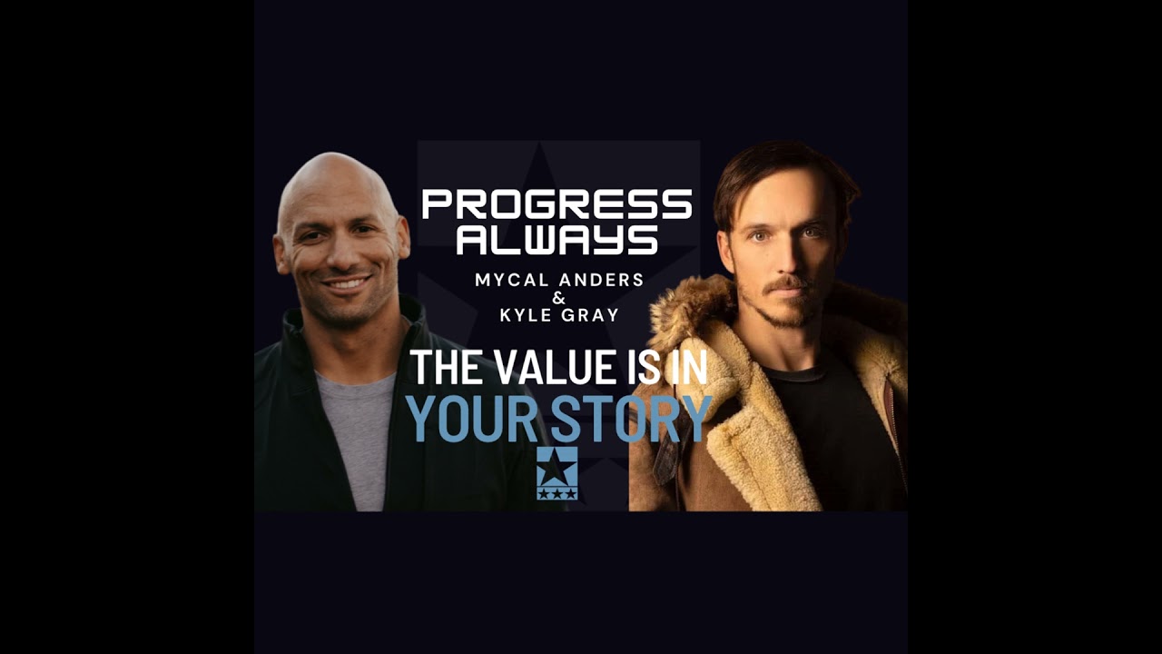 Kyle Gray: The Value is in Your Story