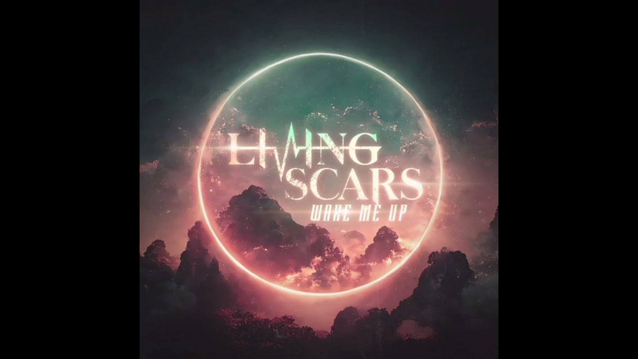Living Scars - Wake Me Up