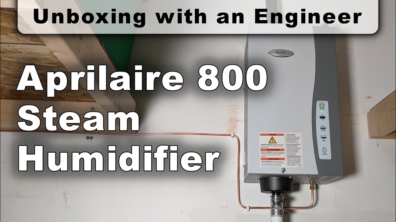 Aprilaire 800 Steam Humidifier - Unboxing with an Engineer