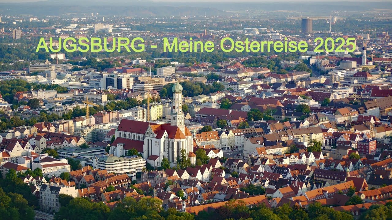AUGSBURG 2025 – Meine Osterreise in höchst transformativer Zeit