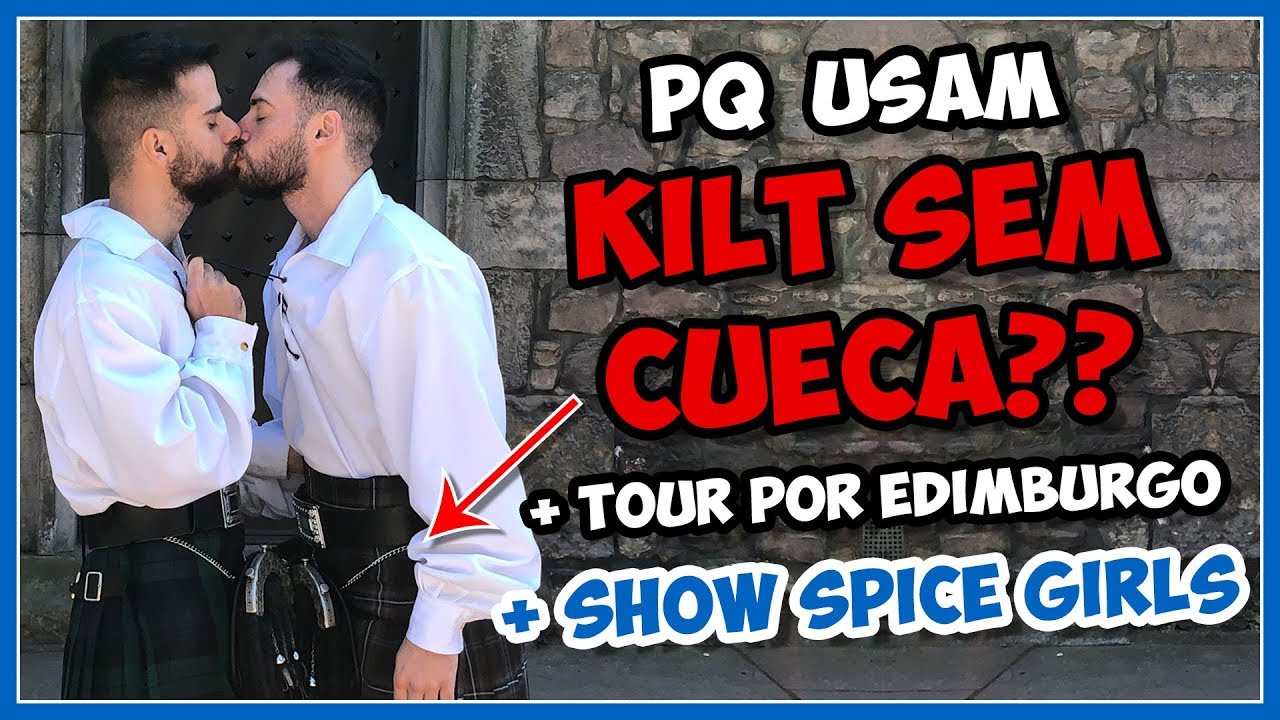 ANDANDO DE KILT SEM CUECA em EDIMBURGO (E PQ NÃO USAM?) | SHOW SPICE GIRLS - Põe Na Roda