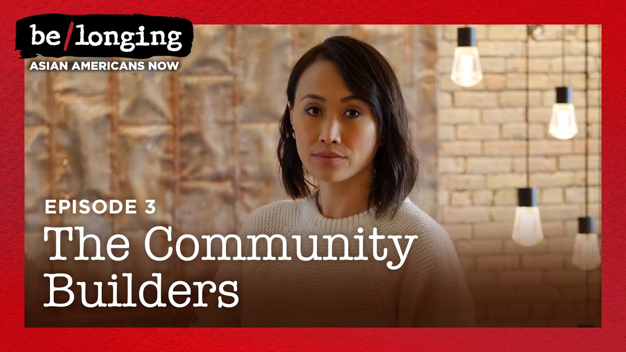 Hmong Americans | The Community Builders | be/longing: Asian Americans Now