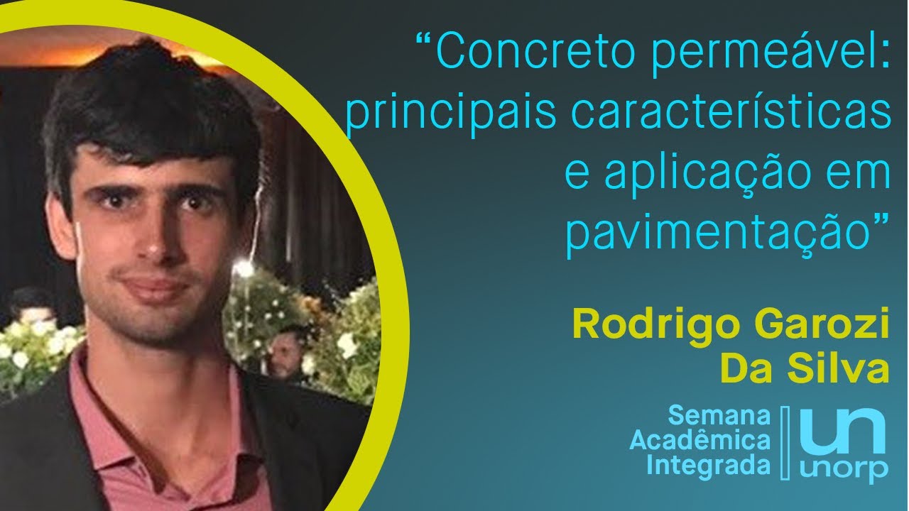 Concreto permeável: principais características e aplicação em pavimentação - Rodrigo Garozi da Silva