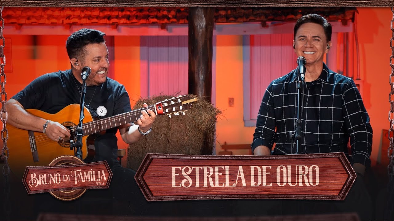 Bruno em Família - Estrela de Ouro (Clipe Oficial)