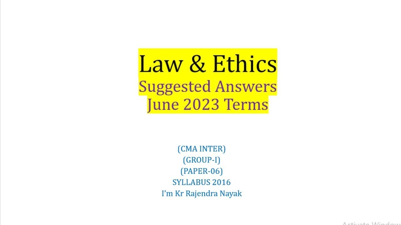 Law & Ethics, June 2023, Suggested Answers, Questions review, Syllabus 2016