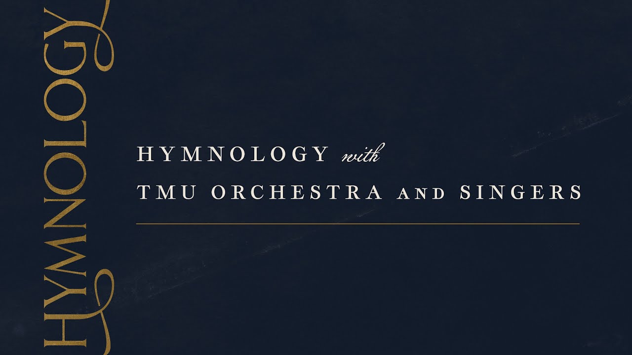Hymnology LIVE In Concert | Featuring The Master's University Orchestra and Singers