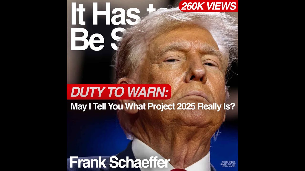Duty to Warn: May I Tell You What Project 2025 Really Is?