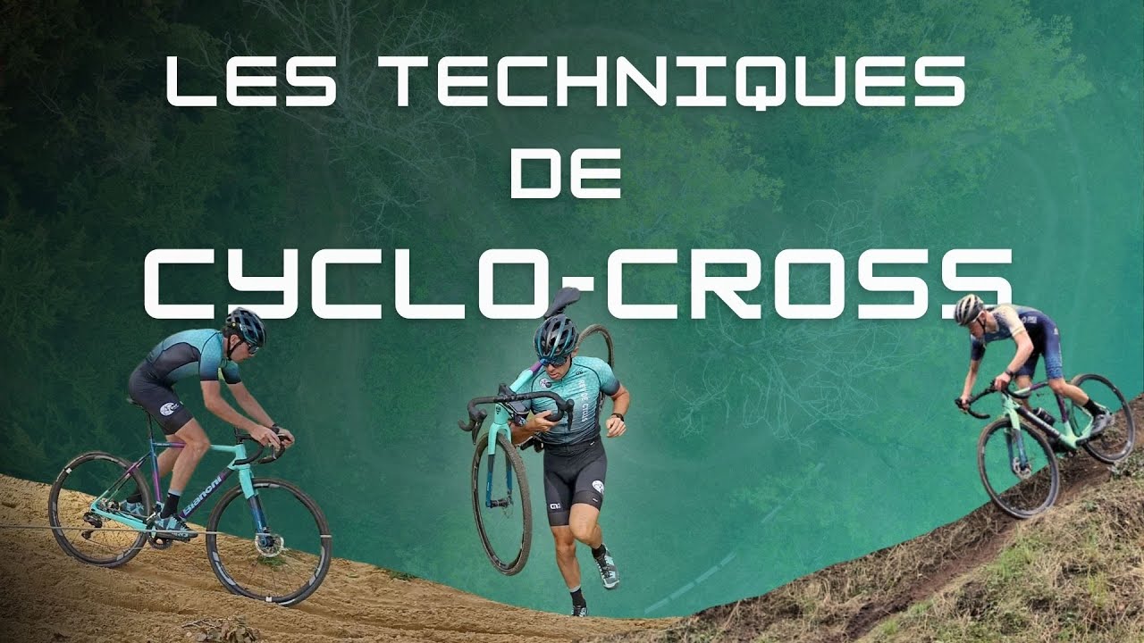 Les techniques de CYCLO-CROSS !