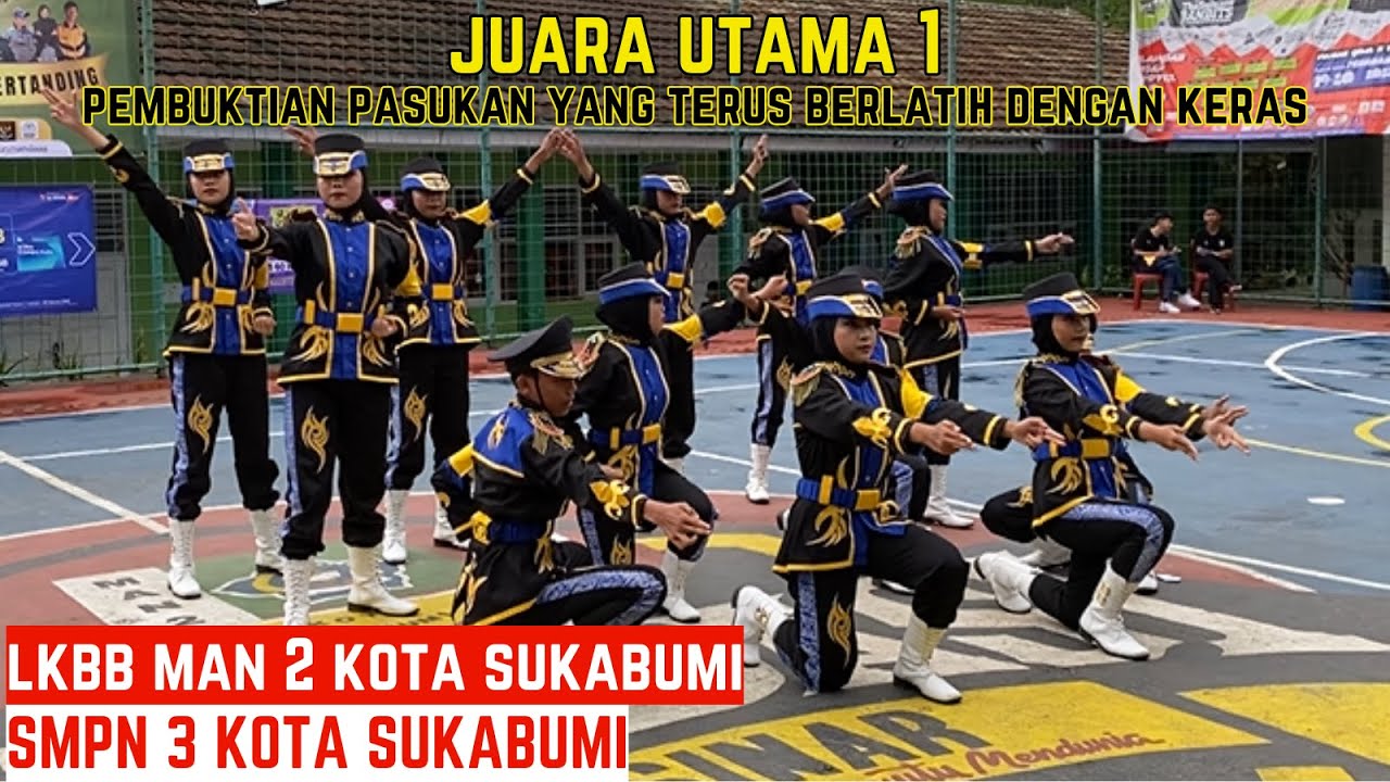 KEREN BANGET...!!! JUARA UTAMA 1 - PASKIBRA SMPN 3 KOTA SUKABUMI - LKBB MAN 2 KOTA SUKABUMI