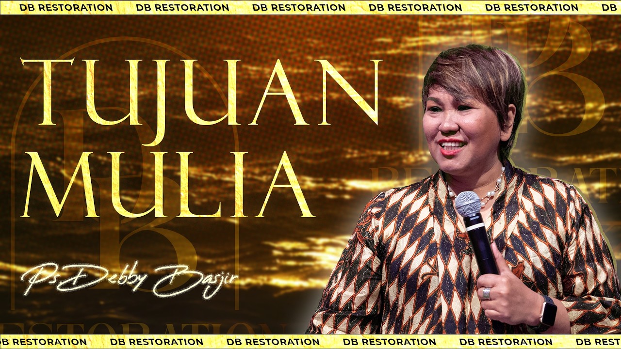 TUJUAN MULIA | PS DEBBY BASJIR - DB RESTORATION