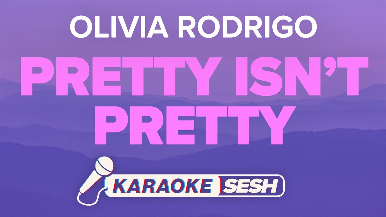 Olivia Rodrigo - pretty isn't pretty (Karaoke Version)