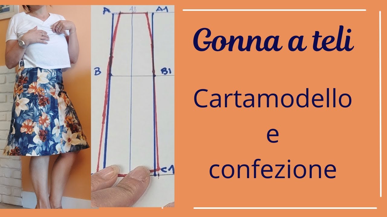 Gonna a teli - Dal cartamodello alla confezione