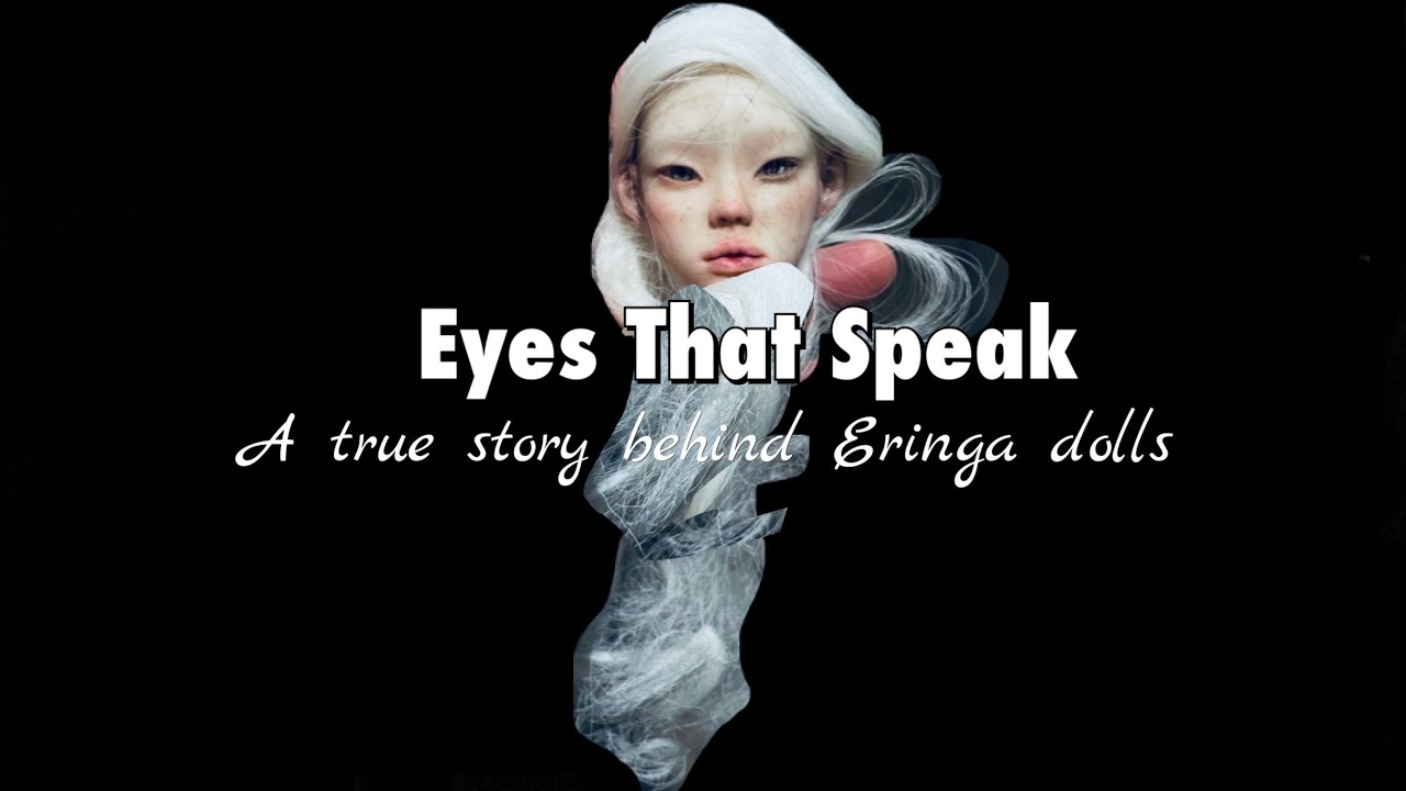 Eyes That Mirrors You: Story Behind Eringa dolls and Galactic family. 