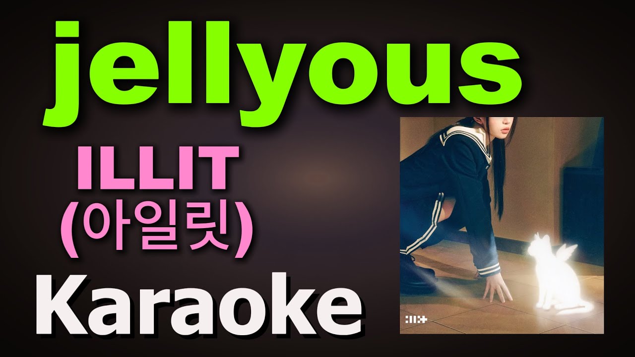 ILLIT (아일릿) – jellyous | Karaoke Version | Instrumental with Lyrics