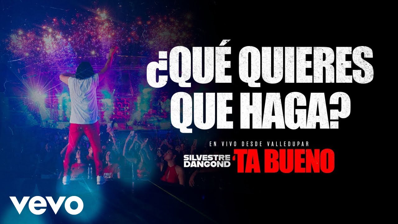 Silvestre Dangond - ¿QUÉ QUIERES QUE HAGA? -´TA BUENO DESDE VALLEDUPAR (En Vivo)
