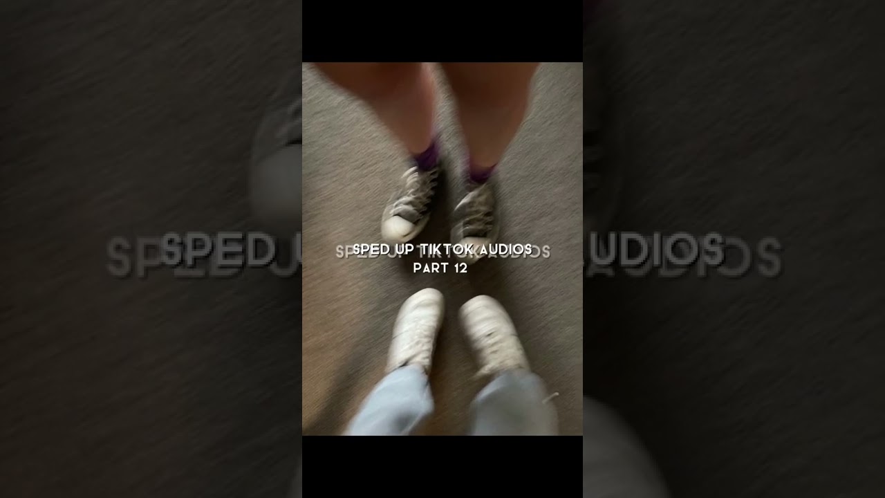 sped up tiktok audios 🫶 