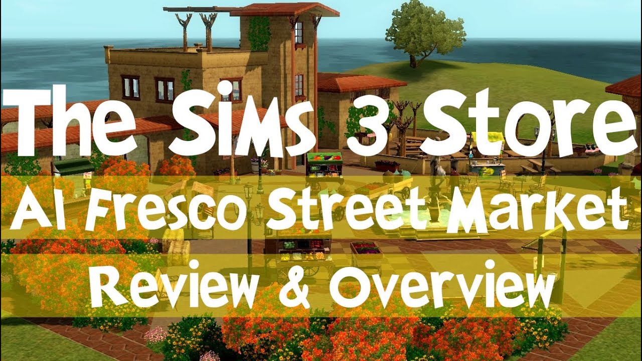 The Sims 3: Al Fresco Street Market Review & Overview