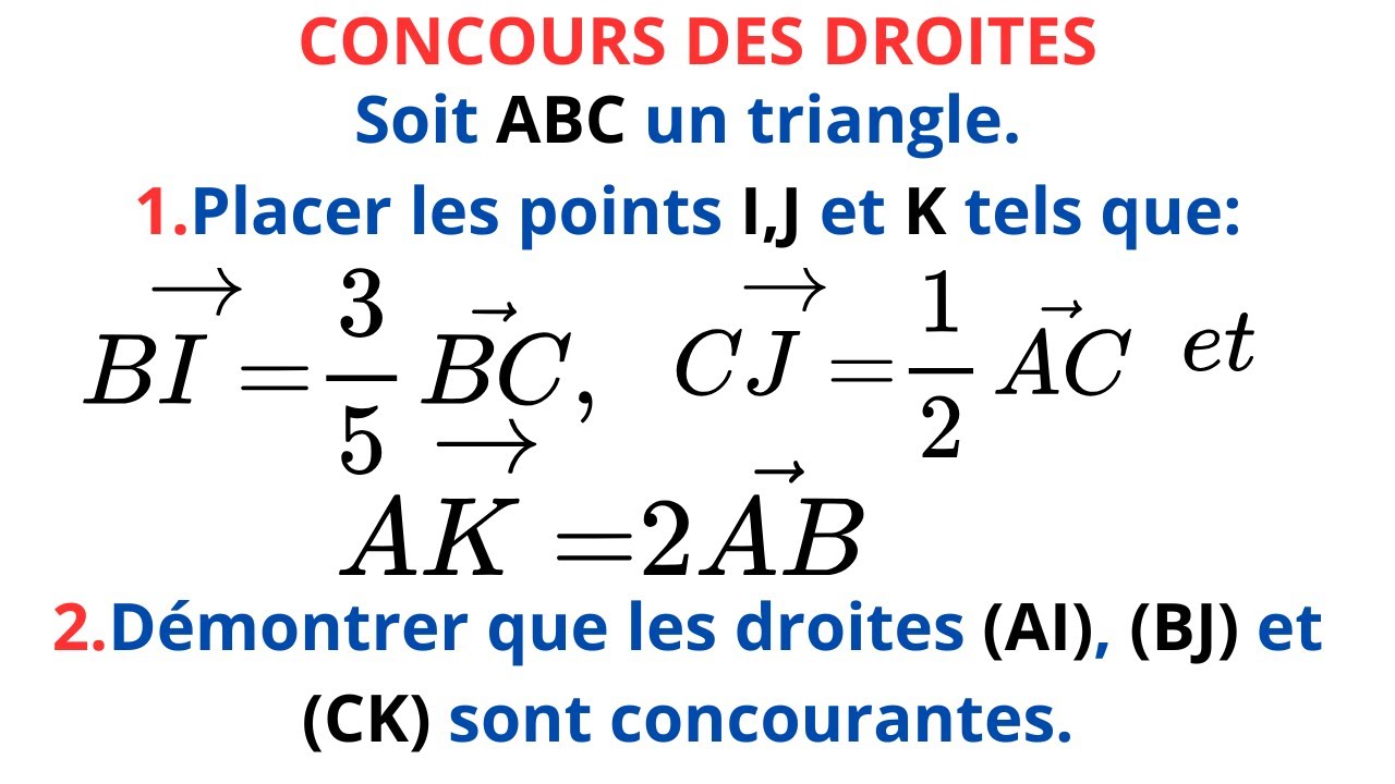 CALCUL VECTORIEL: DEMONTRER QUE DES DROITES SONT CONCOURANTES EN UTILISANT LE BARYCENTRE