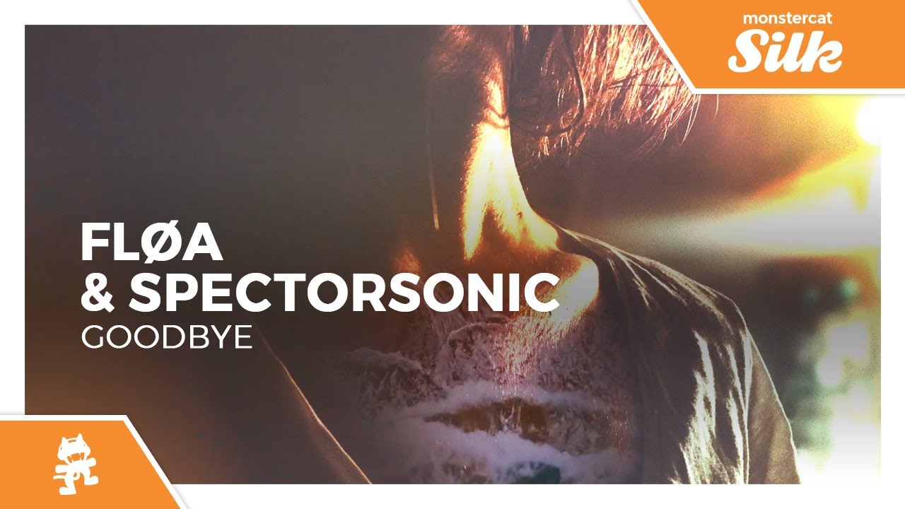 Fl&oslash;a & Spectorsonic - Goodbye [Monstercat Release]