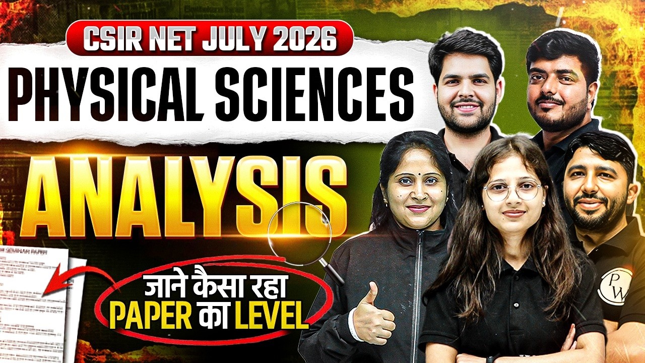 CSIR NET Physical Sciences July 2026 Paper Analysis | Difficulty Level, Questions & Expected Cutoff