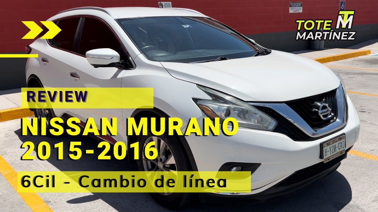 Nissan Murano 2015-2016 | Review | Tote Martínez