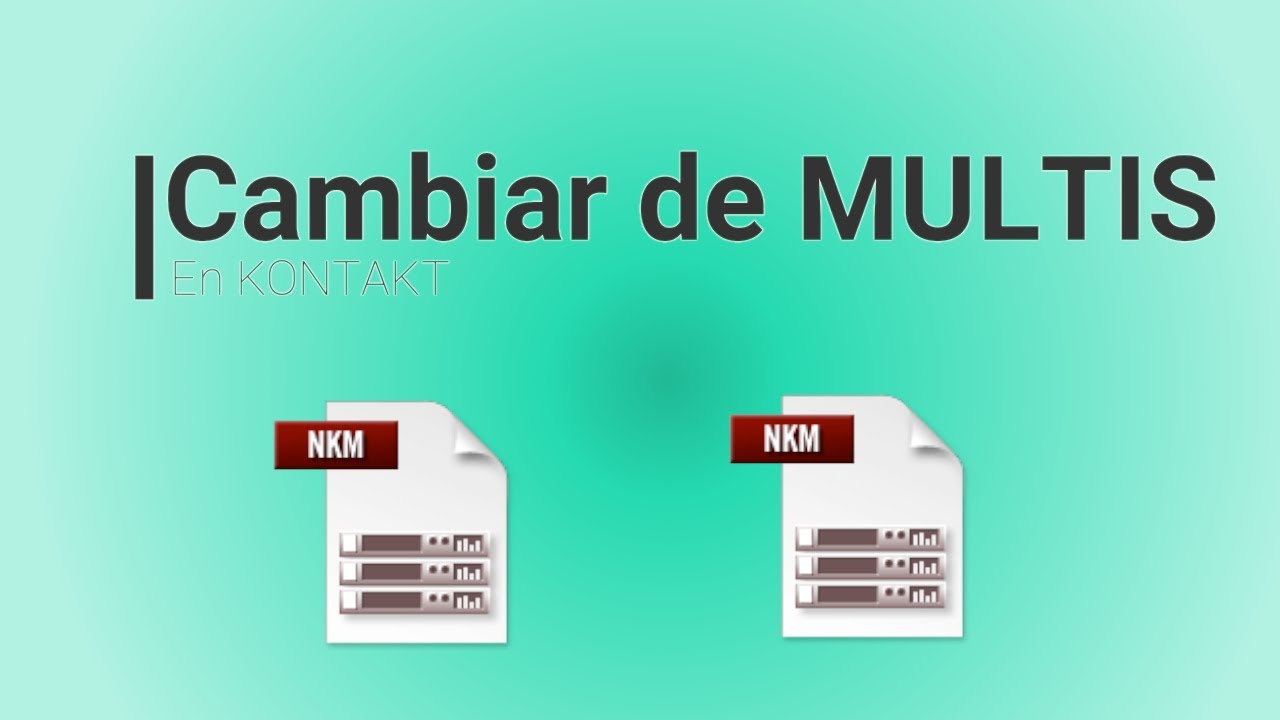 Cambiar Multis en Kontakt