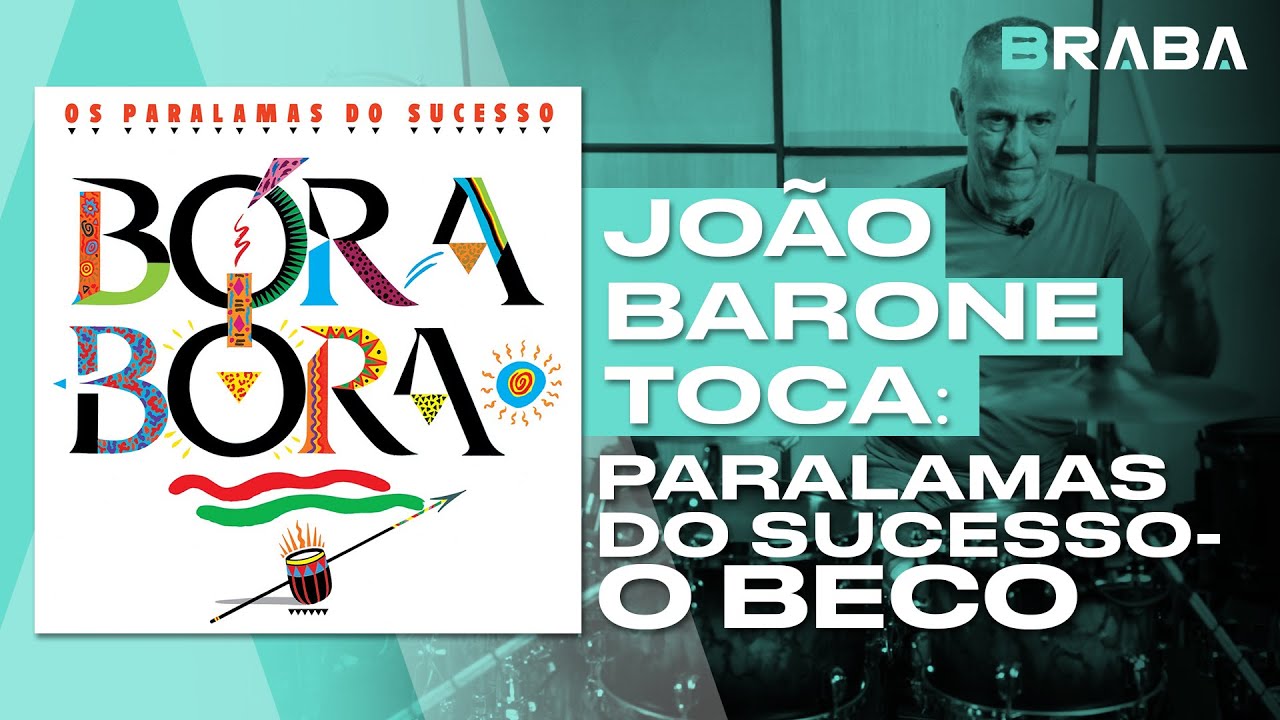 O Beco - Os Paralamas do Sucesso (JOÃO BARONE) | Braba Música (DRUMCAM)
