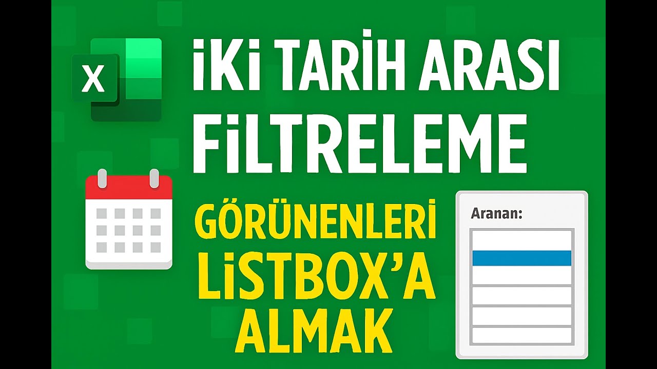 Excel VBA | İki Tarih Arasını Filtreleme ve Sonuçları ListBox’a Aktarma