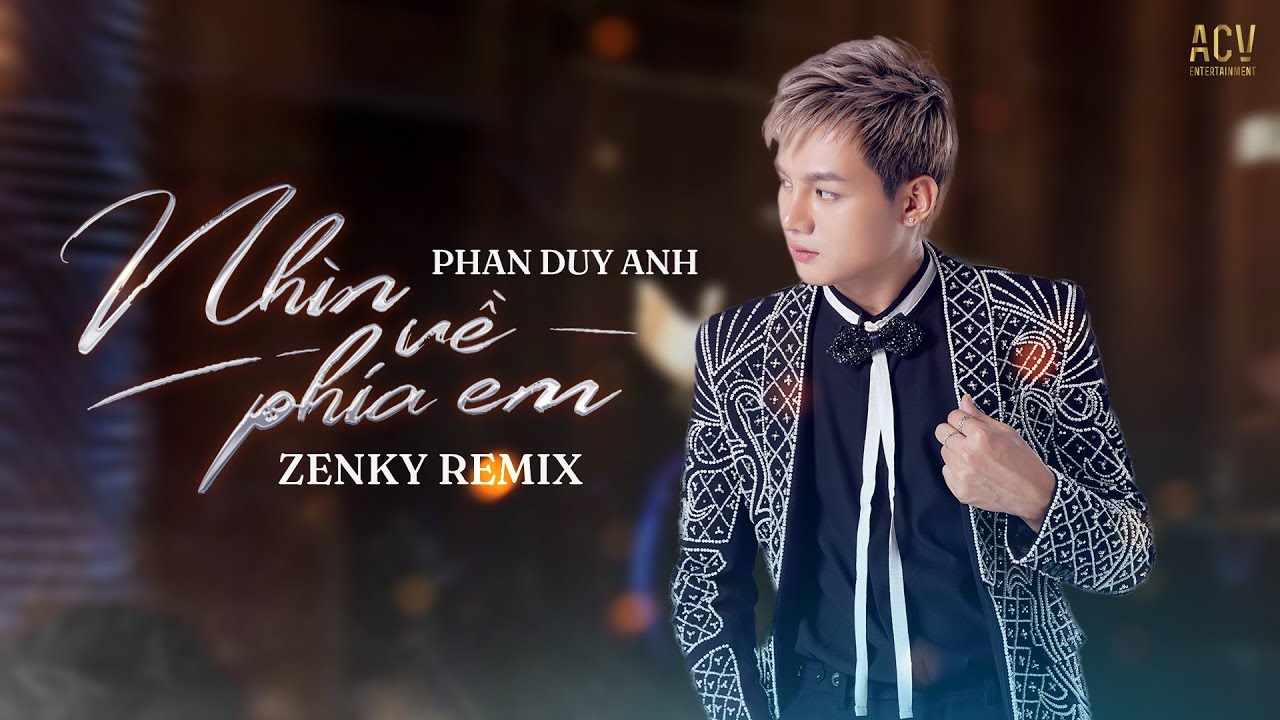 Nhìn Về Phía Em Remix - Phan Duy Anh x Zenky Remix | Remix Bass Cực Căng Hot TikTok