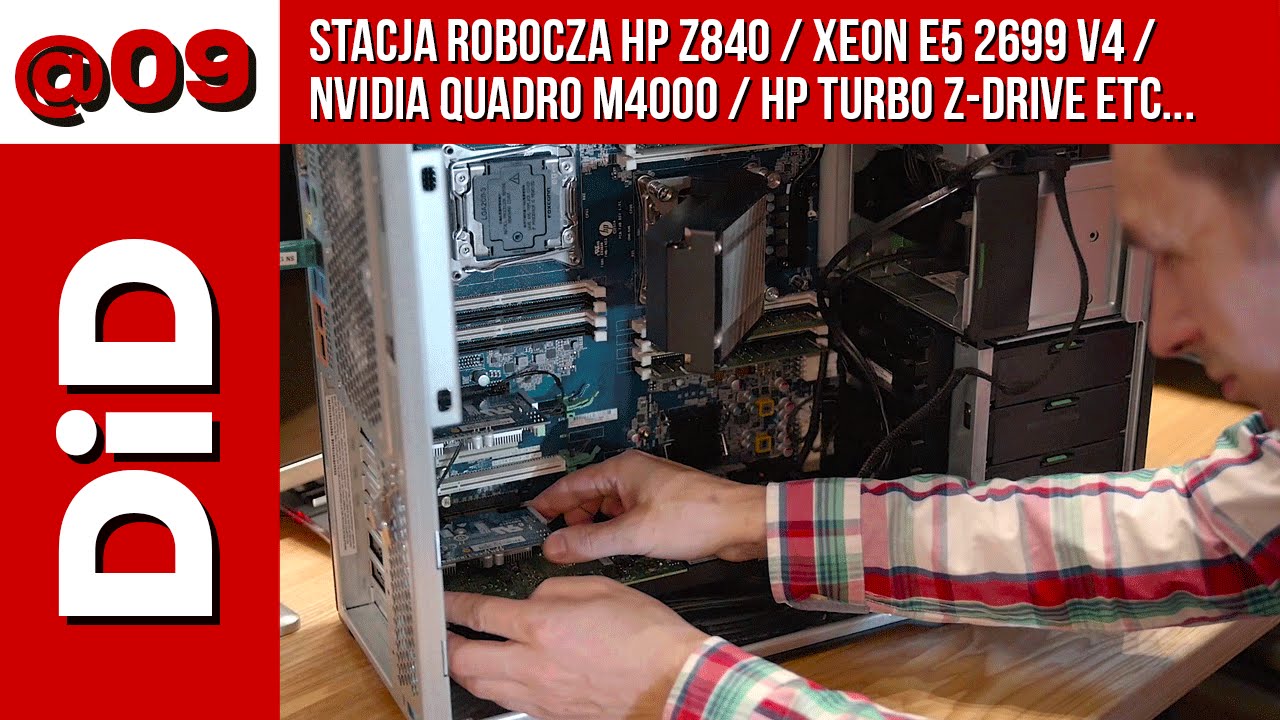 @09. Stacja robocza HP Z840 / Xeon e5 2699 v4 / Nvidia Quadro M4000 / HP Turbo Z-Drive etc...