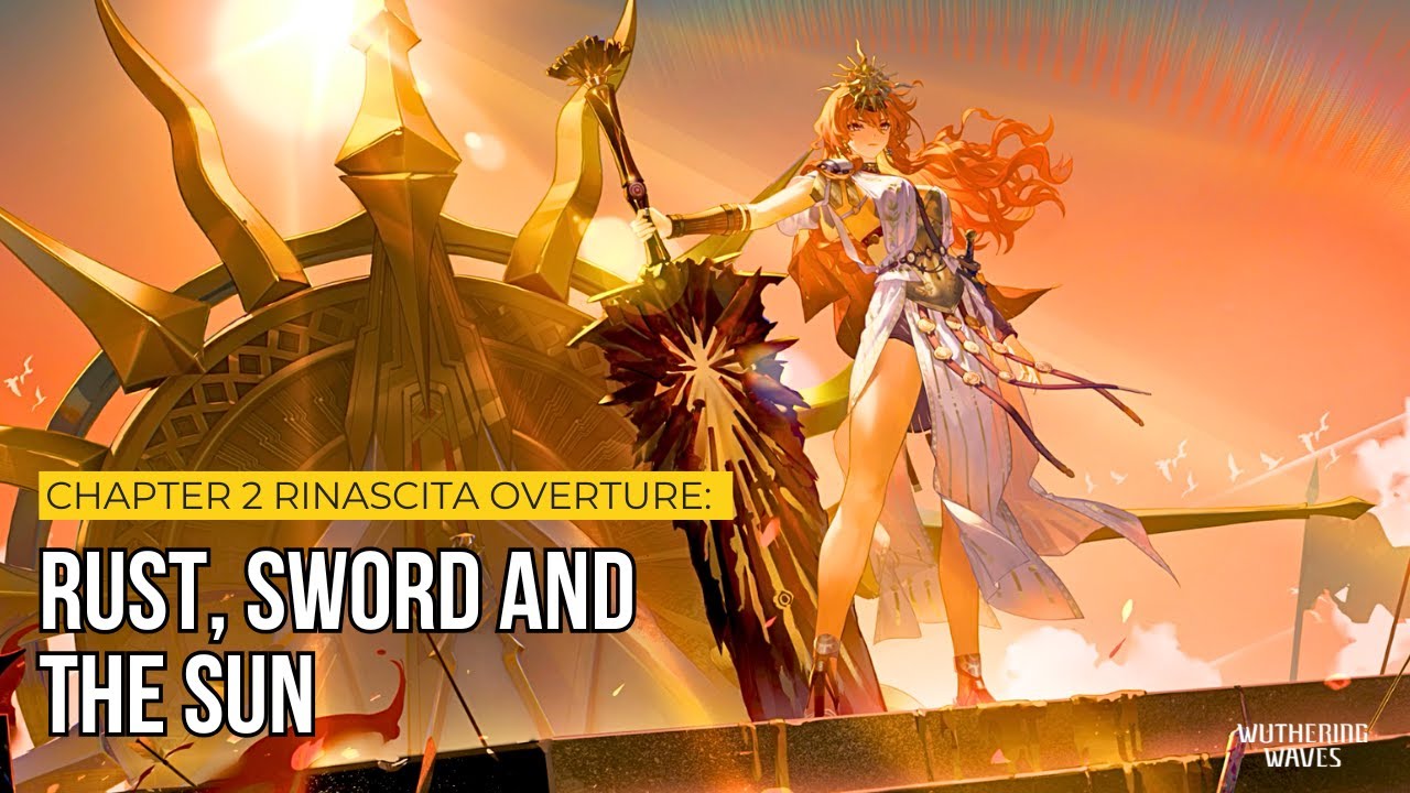 Chapter 2 Rinascita Overture: Rust, Sword and the Sun JP Dub FRover | Wuthering Waves