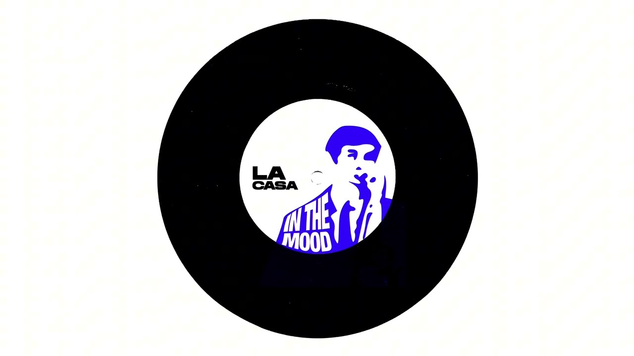 LA CASA - IN THE MOOD (Official Audio)