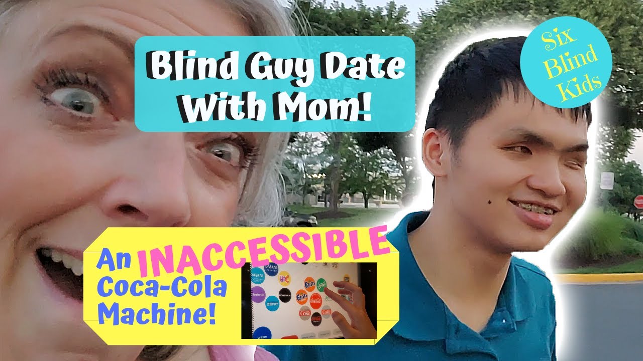 SixBlindKids - Blind Guy Date With Mom And An Inaccessible Coca-Cola Freestyle Machine!