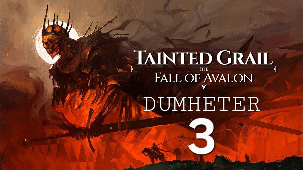 Tainted Grail: The Fall of Avalon Dumheter 3