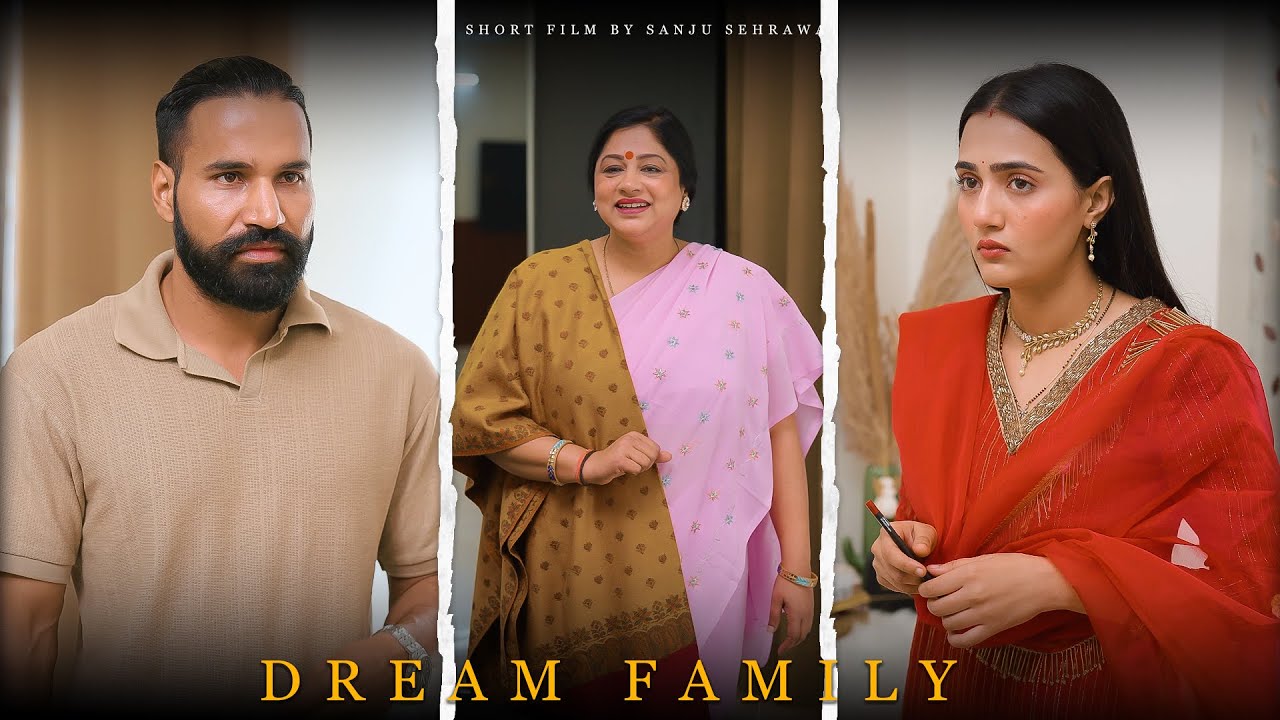 Dreamy Family  | Sanju sehrawat 2.0 | Short film