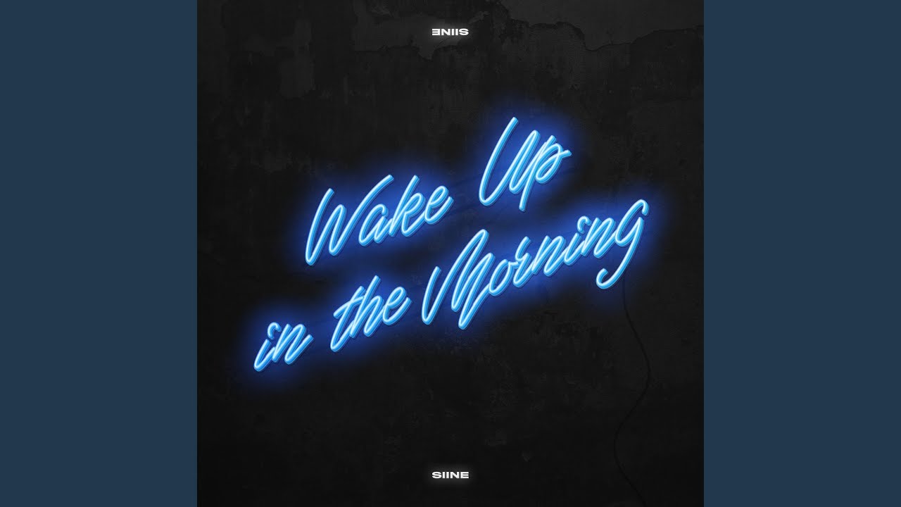 Wake Up in the Morning