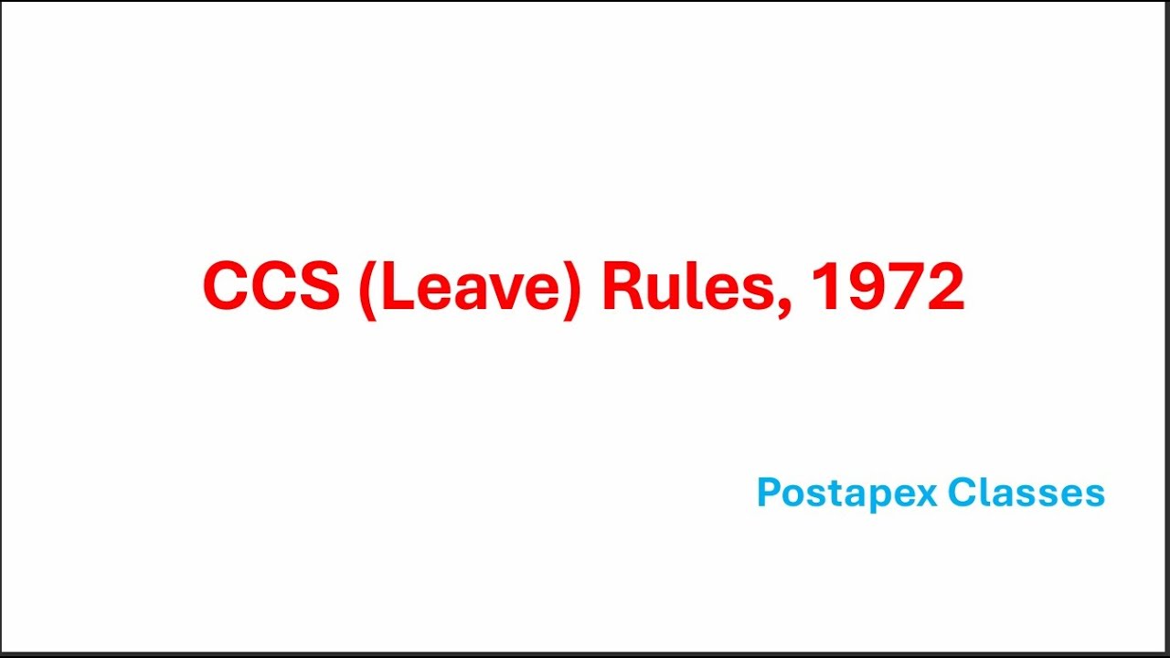 CCS (Leave) Rules, 1972 || 5th Class