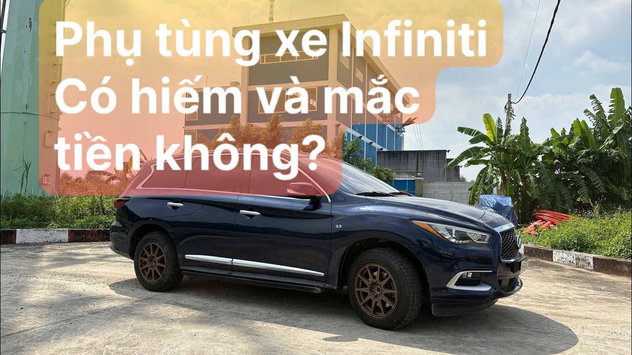 Bảo Dưỡng Tổng Quát Infiniti QX60 2016 Sau 10 Năm/ 150,000km
