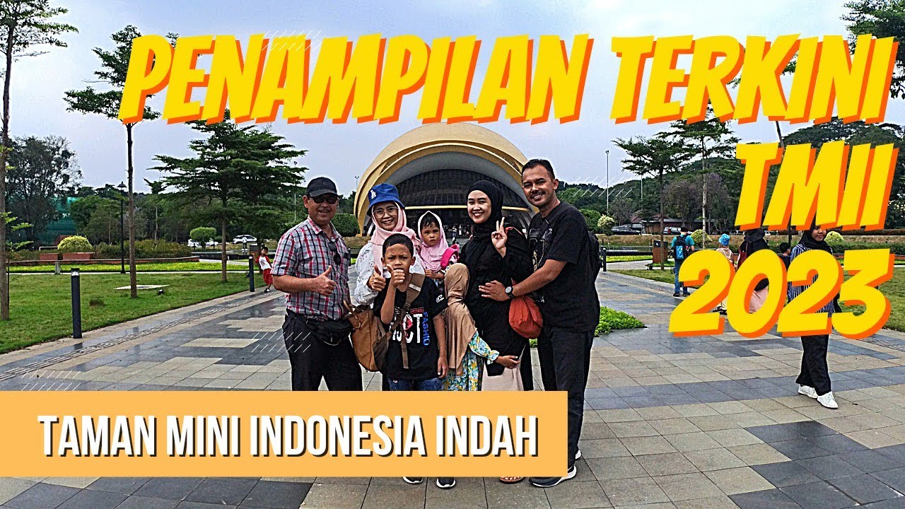 Taman Mini Indonesia Indah 2023 | TMII 2023 | Taman Mini Indonesia Indah Terbaru 2023
