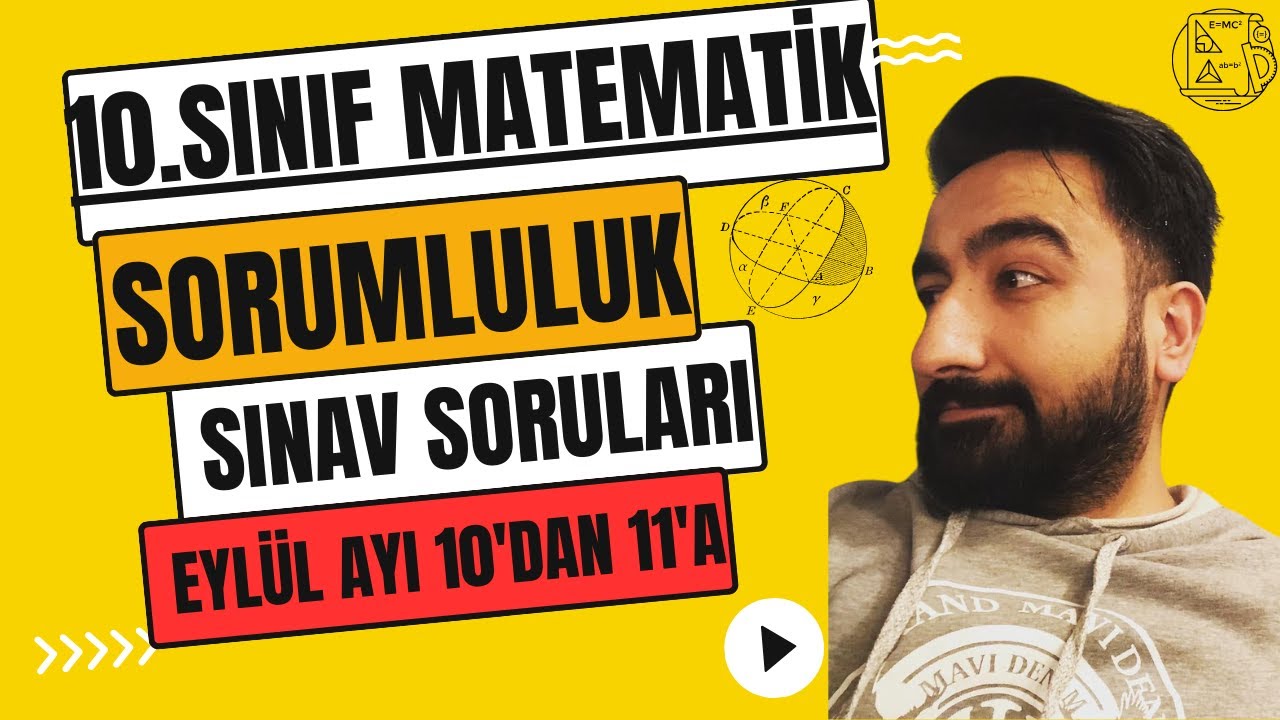 10. SINIF MATEMATİK SORUMLULUK SINAVI VE CEVAPLARI | EYLÜL