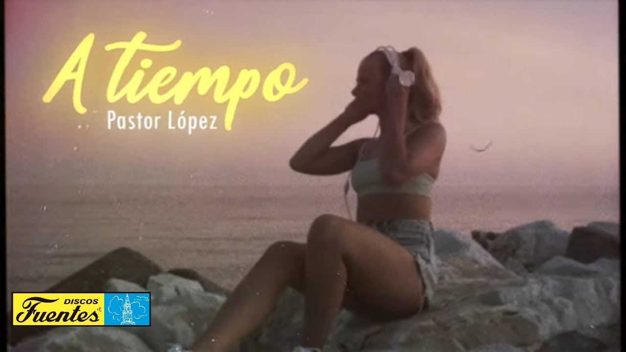 A Tiempo - Pastor L&oacute;pez (Video Letra) | Discos Fuentes