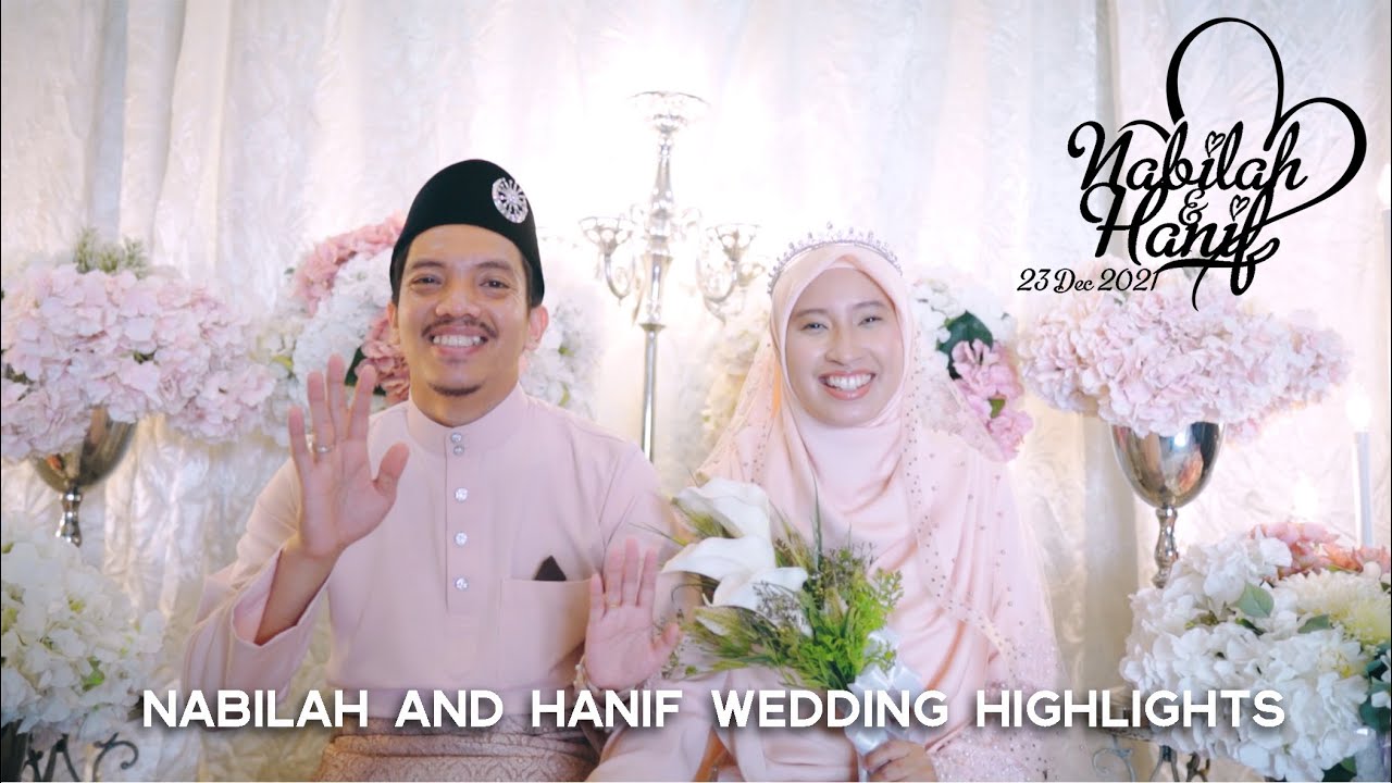 Nabilah & Hanif | Wedding Highlights | 23 Dec 2021