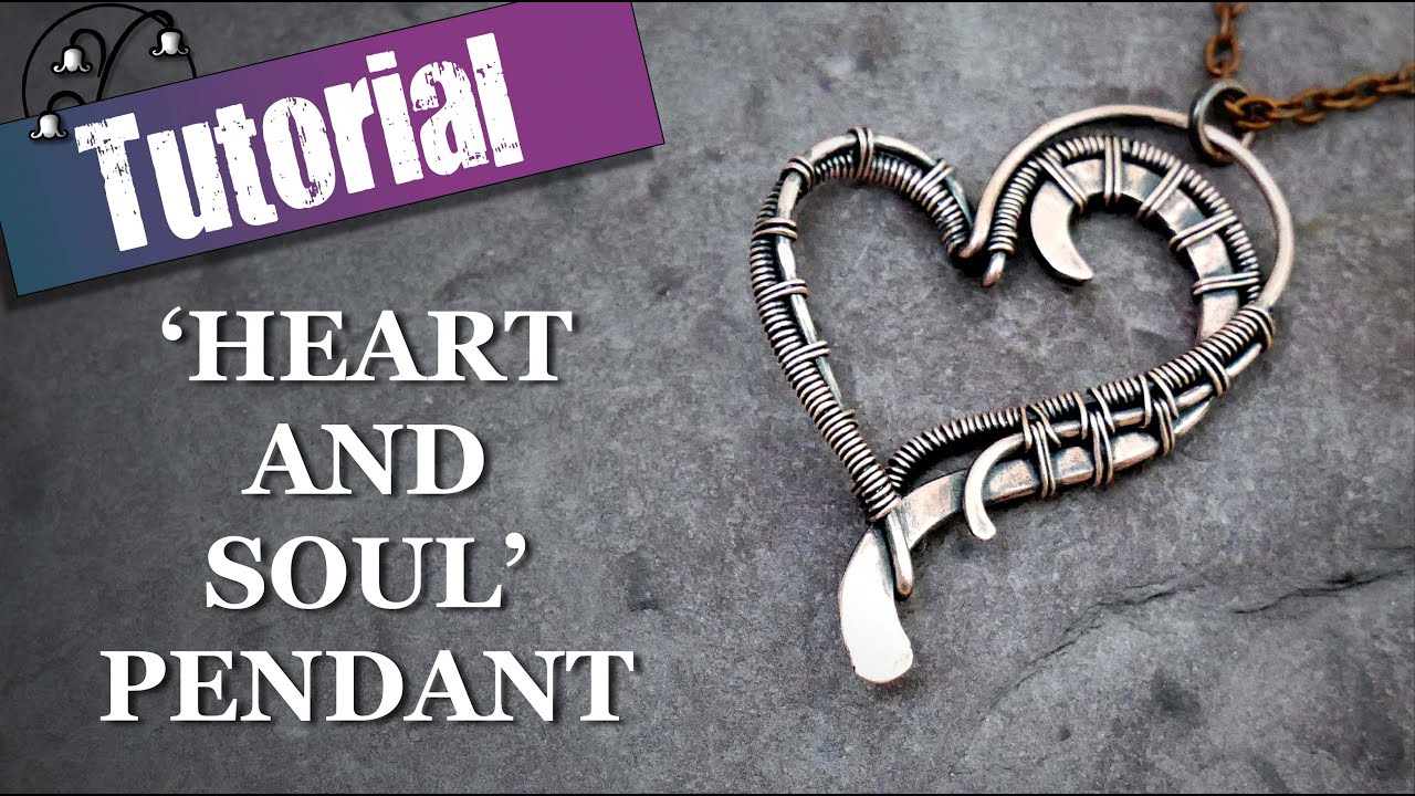 Wire Wrapped Heart: 'Heart and Soul'