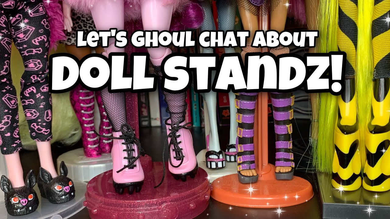 The Importance Of A Good Doll Stand! Ghoul Chat