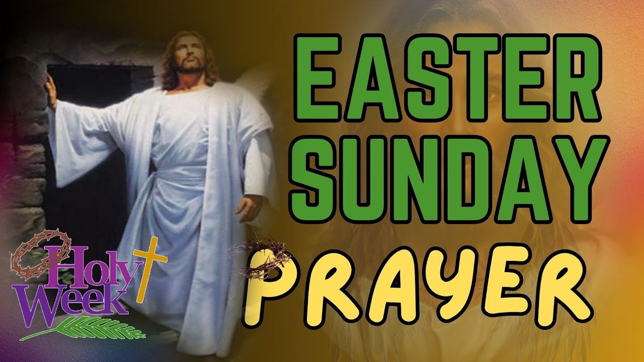 Easter Sunday Prayer / A Holy Week Special (8th Day)