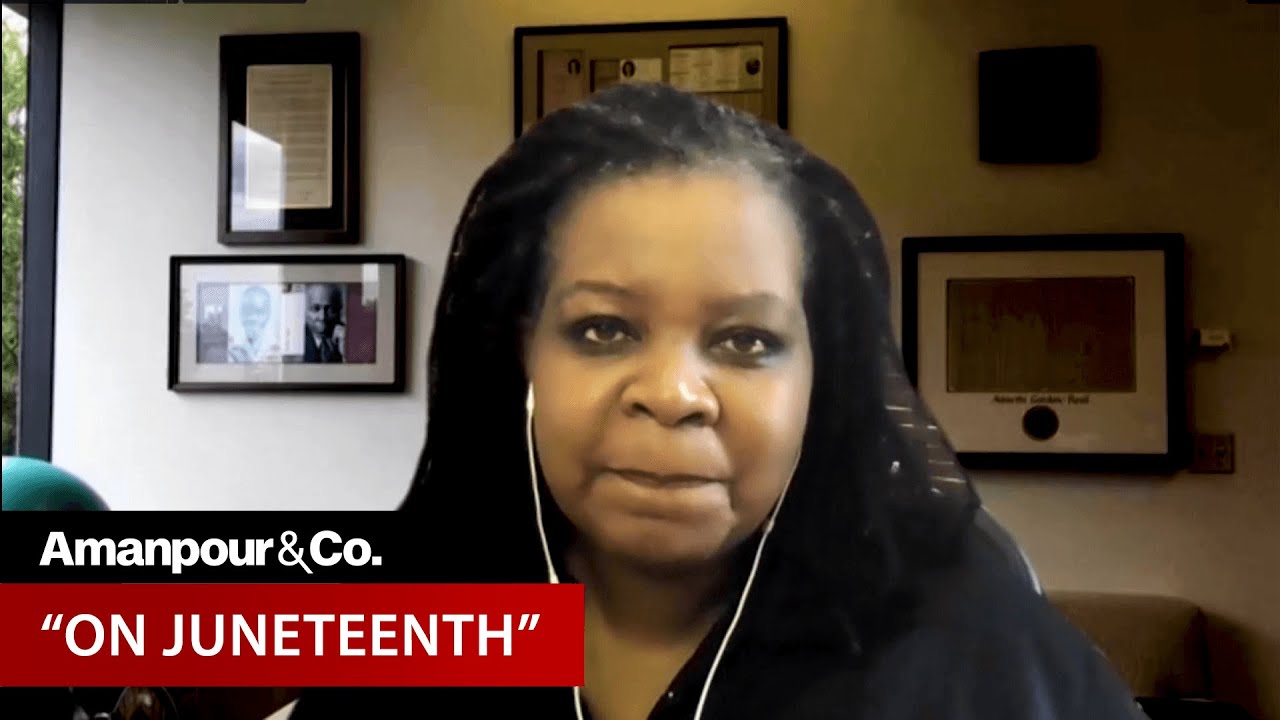 Historian Annette Gordon-Reed on the Meaning of Juneteenth | Amanpour and Company
