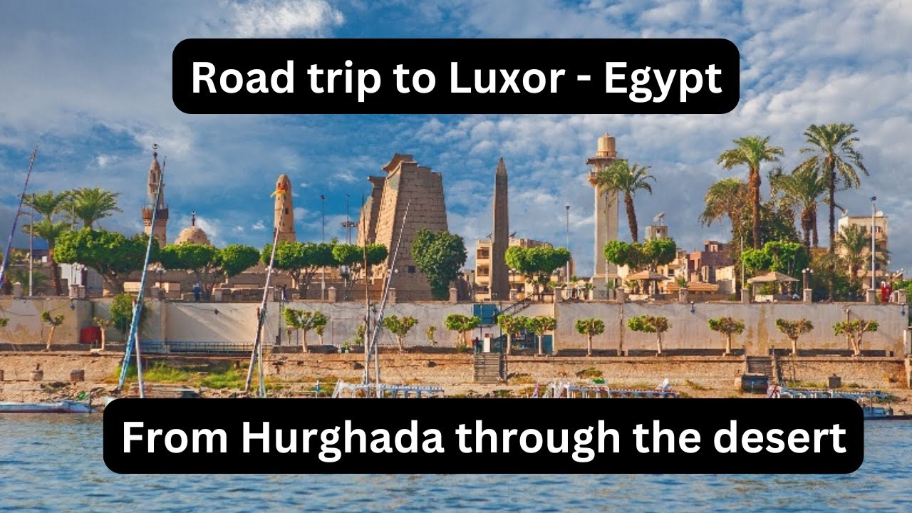 Our car trip from Hurghada to Luxor with a special about the Nile. Enjoy.